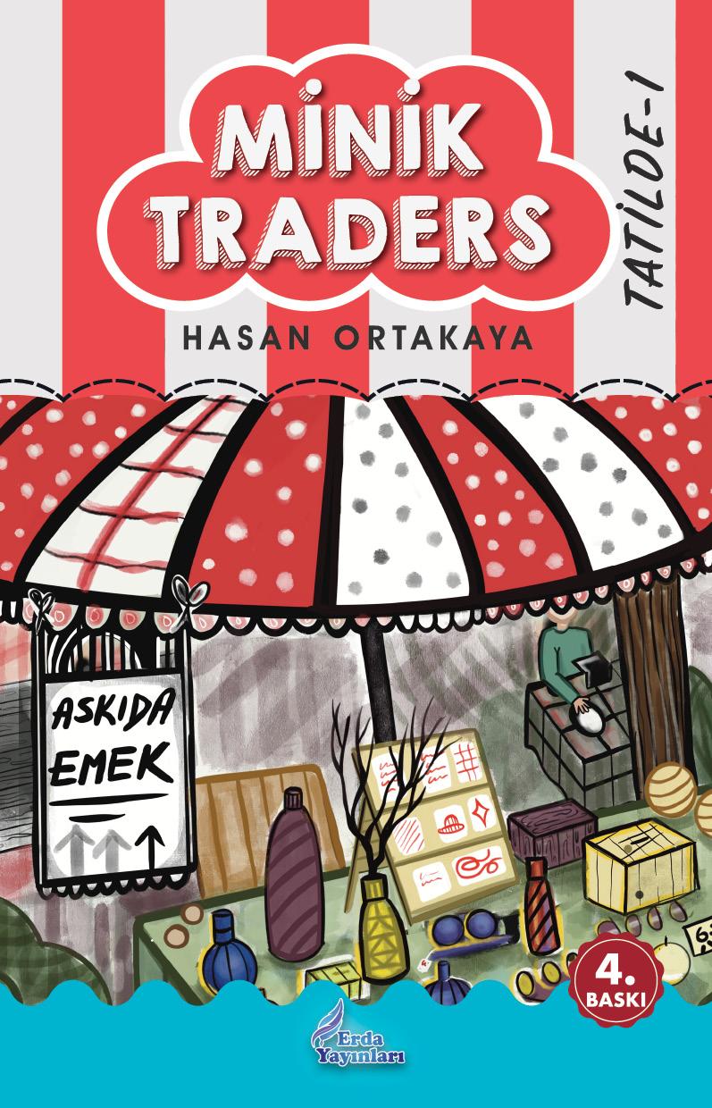 MİNİK TRADERS-1- TATİLDE